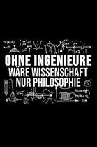 Ohne Ingenieure W re Wissenschaft Nur Philosophie