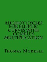 Aliquot Cycles for Elliptic Curves With Complex Multiplication