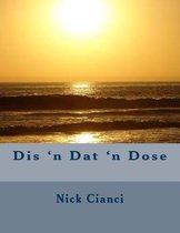 Dis 'n Dat 'n Dose