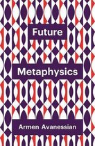Future Metaphysics Theory Redux