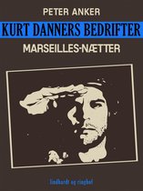 Kurt Danners Bedrifter 188 - Kurt Danners bedrifter: Marseilles-nætter