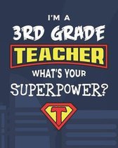 I'm A 3rd Grade Teacher What's Your Superpower?