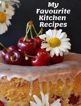 My Favourite Kitchen Recipes