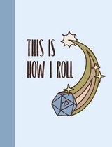 This Is How I Roll