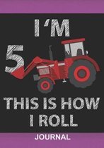 I'm 5 This Is How I Roll - Journal