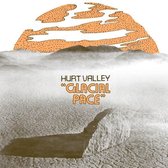 Hurt Valley - Glacial Pace (LP)
