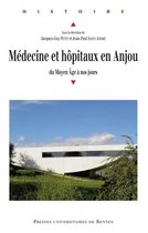 Histoire - Médecine et hôpitaux en Anjou