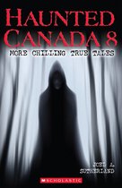 Haunted Canada 8 - Haunted Canada 8