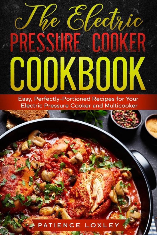 Foto: The electric pressure cooker cookbook easy perfectly portioned recipes for your electric pressure cooker and multicooker