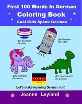 First 100 Words In German Coloring Book Cool Kids Speak German