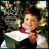 In Your Image: Carols for Christmastide