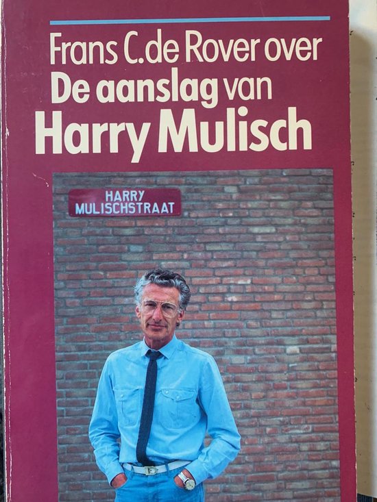 Over de aanslag van Harry Mulisch, Frans C. de Rover