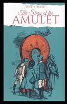 The Story of the Amulet Illustrated