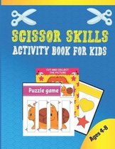 Scissor Skills Activity Book For Kids Ages 4-8