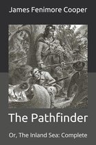 The Pathfinder: Or, The Inland Sea