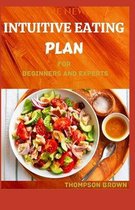 The New Intuitive Eating Plan for Beginners and Experts