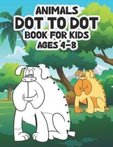 Animals Dot To Dot Book For Kids Ages 4-8