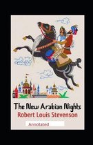 The New Arabian Nights -Collection of Short Stories- Stevenson's Collections-Annotated