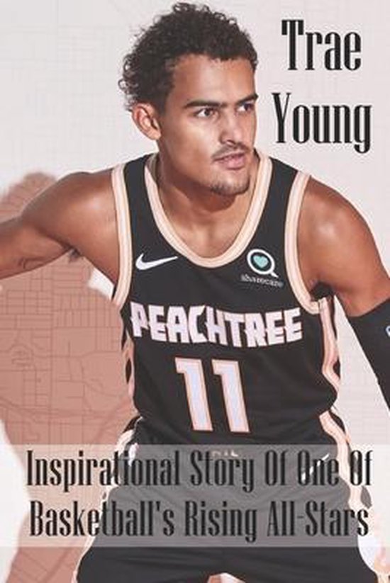 Trae Young Inspirational Story Of One Of Basketball's Rising AllStars(00)