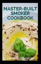 Master-Built Smoker Cookbook