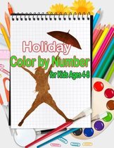 Holiday Color by Number for Kids Ages 4-8