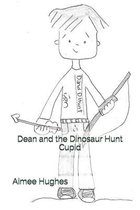 Dean and the Dinosaur Hunt Cupid