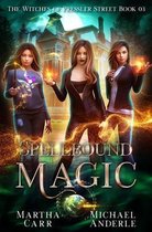 The Witches of Pressler Street- Spellbound Magic