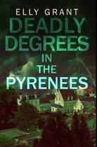 Deadly Degrees In The Pyrenees