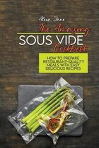 The Amazing Sous Vide Cookbook