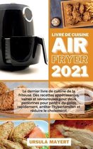 Livre de Cuisine Air Fryer 2021