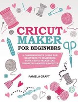 Cricut Maker for Beginners