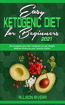 Easy Ketogenic Diet for Beginners 2021