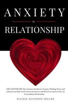 Anxiety in Relationship: For a Better Life