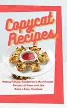 Copycat Recipes: Making Famous Restaurant's Most Popular Recipes at Home with this Quick & Easy Cookbook (Olive Garden, McDonald, Paner