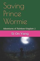 Saving Prince Wormie