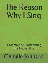 The Reason Why I Sing