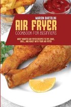 Air Fryer Cookbook For Beginners