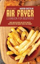 Air Fryer Toaster Oven Cookbook for Beginners