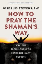 Power Path Series- How to Pray the Shaman's Way