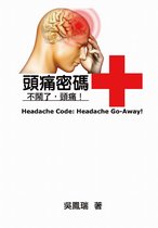 Headache Code: Headache Go-Away!