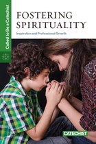 Called to Be a Catechist - Fostering Spirituality