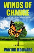 Winds Of Change A Guide To Change Your Thinking