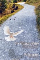 Los ultimos relatos / The last stories