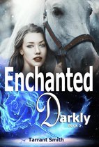 The Darkly Series 1 - Enchanted Darkly