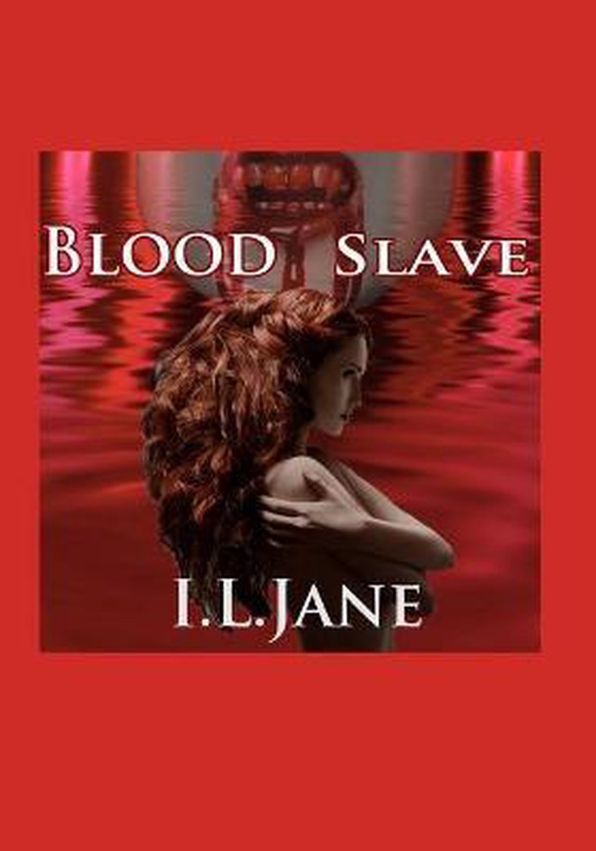 Blood Slave- Blood Slave van A. Jane