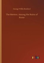 The Mentor, Among the Ruins of Rome