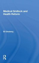 Medical Gridlock And Health Reform