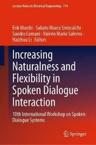 Increasing Naturalness and Flexibility in Spoken Dialogue Interaction