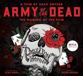 Army of the Dead: A Film by Zack Snyder