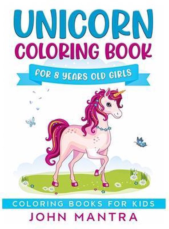 Unicorn Coloring Book: For 8 Years old Girls (Coloring Books for Kids
